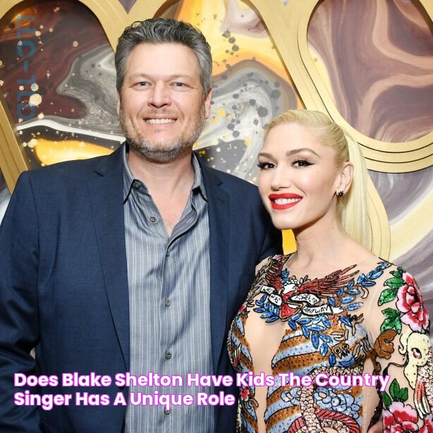 Does Blake Shelton Have Kids? The Country Singer Has A Unique Role