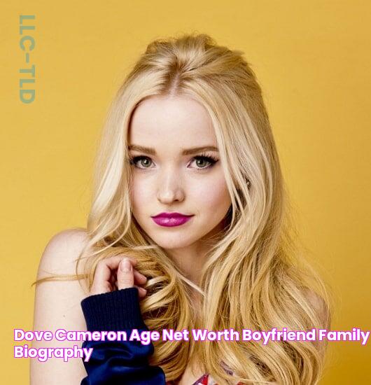 Dove Cameron Age, Net Worth, Boyfriend, Family & Biography