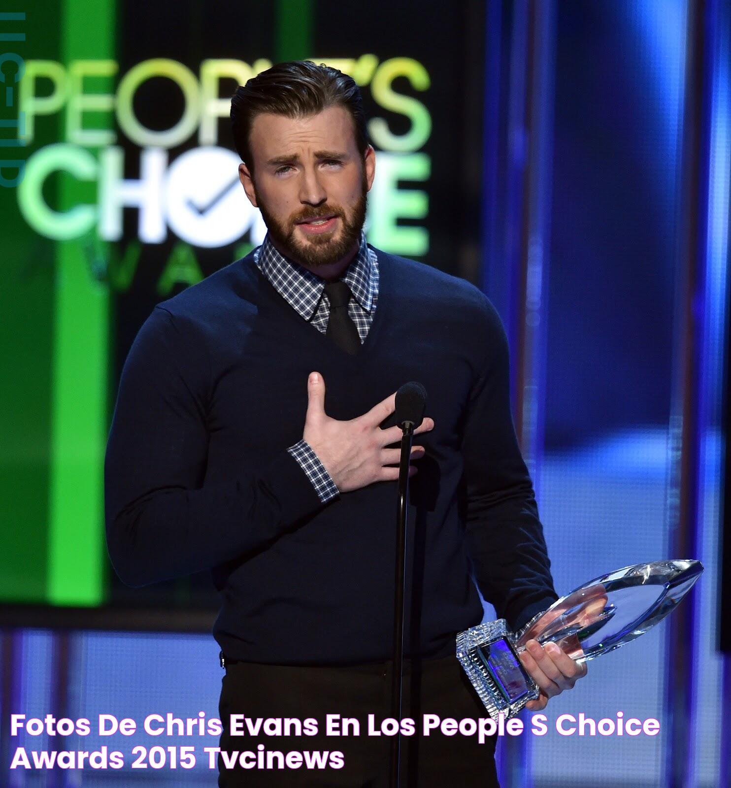 Fotos de Chris Evans en los People’s Choice Awards 2015 TVCinews