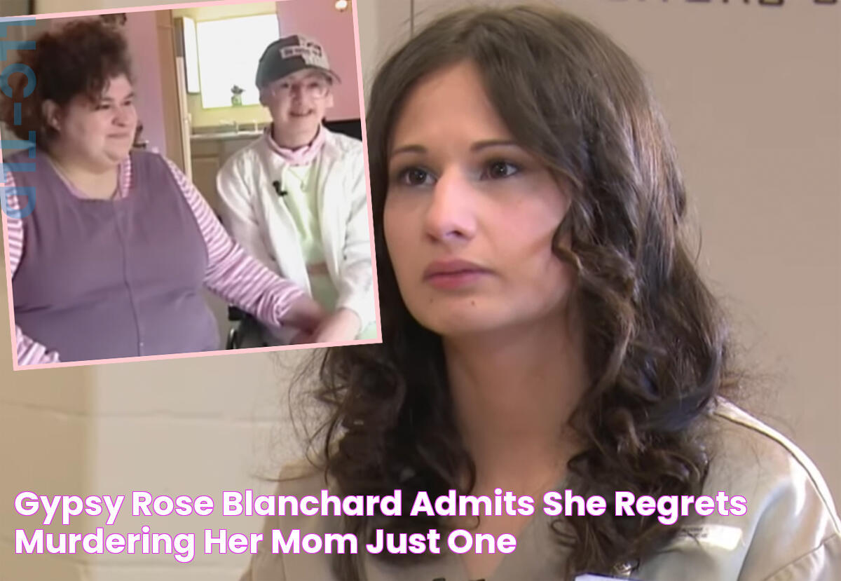 Gypsy Rose Blanchard Admits She Regrets Murdering Her Mom Just One