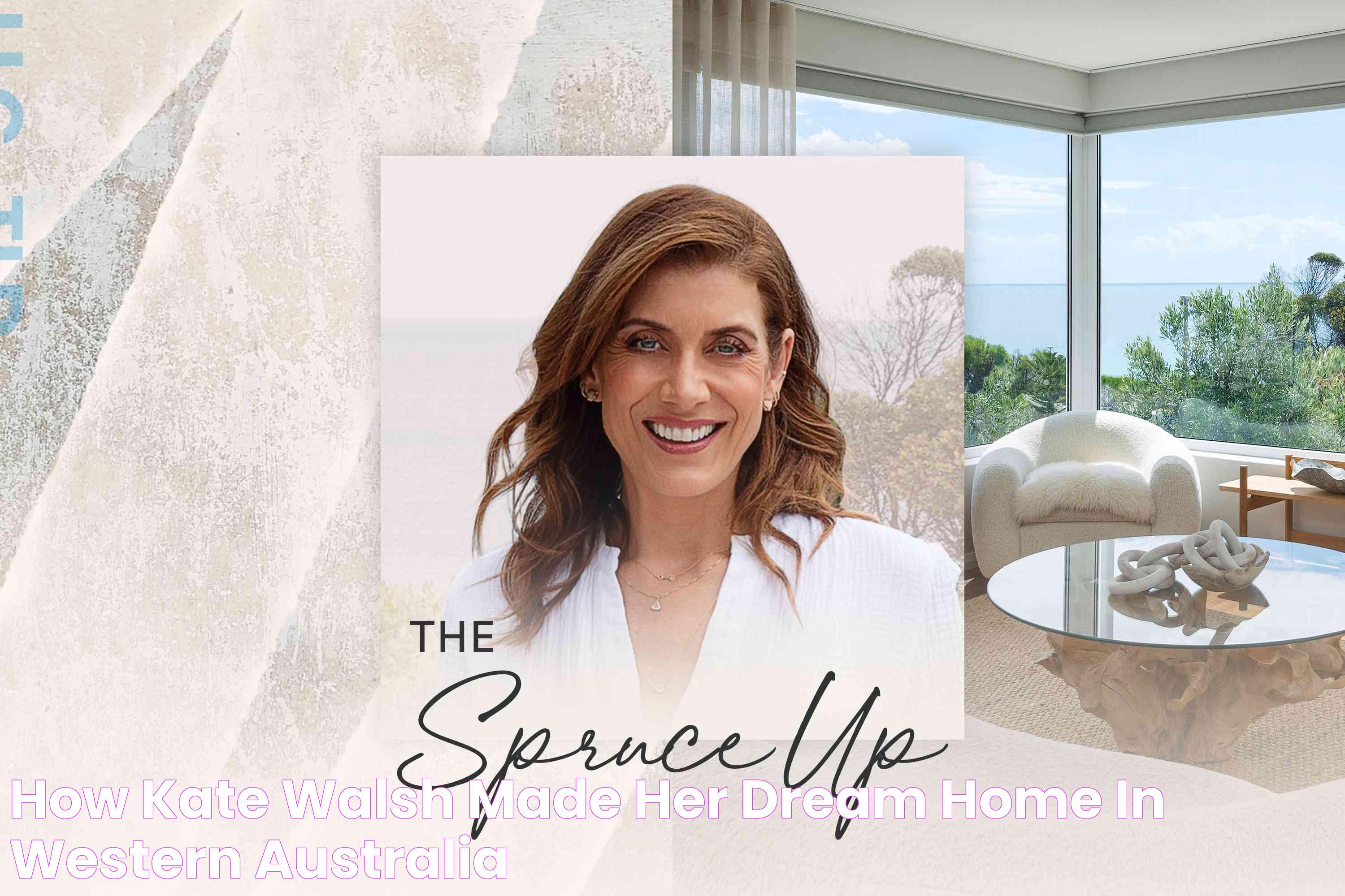 How Kate Walsh Made Her Dream Home in Western Australia