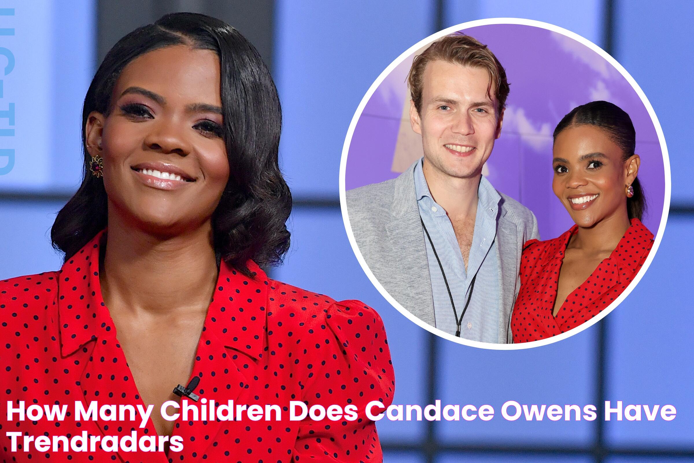 How Many Children Does Candace Owens Have? TrendRadars