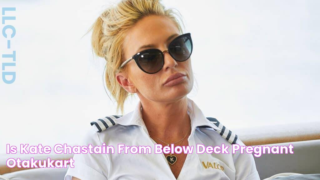 Is Kate Chastain From 'Below Deck' Pregnant? OtakuKart