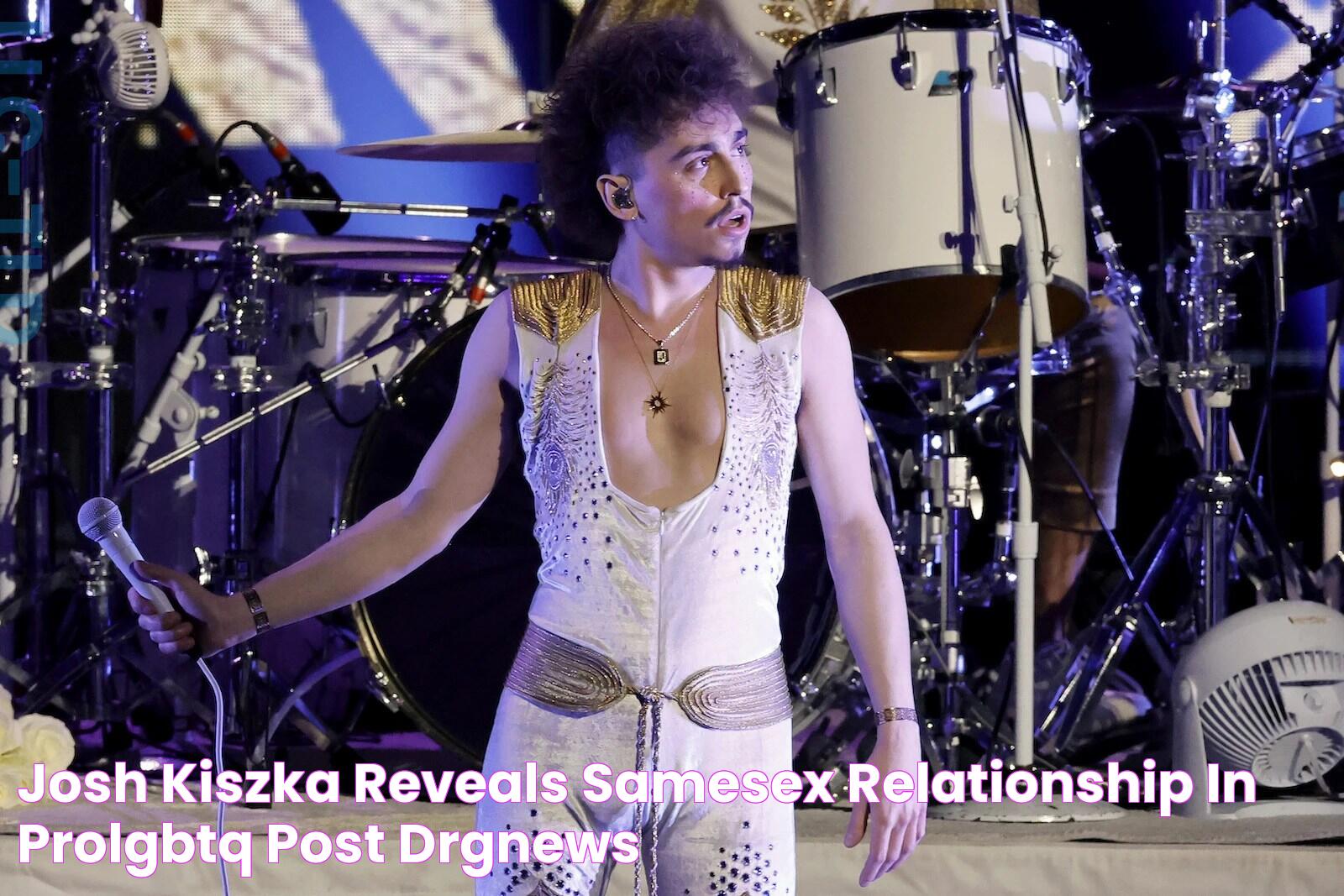 Josh Kiszka Reveals SameSex Relationship in ProLGBTQ Post DRGNews