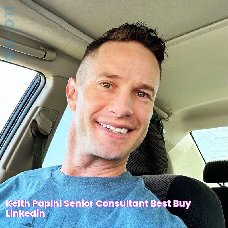 Keith Papini Senior Consultant Best Buy LinkedIn