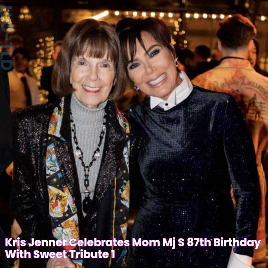 Kris Jenner Celebrates Mom MJ's 87th Birthday with Sweet Tribute