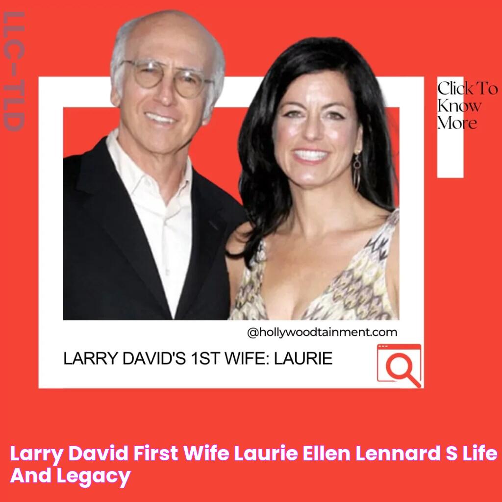 Larry David First Wife Laurie Ellen Lennard's Life and Legacy