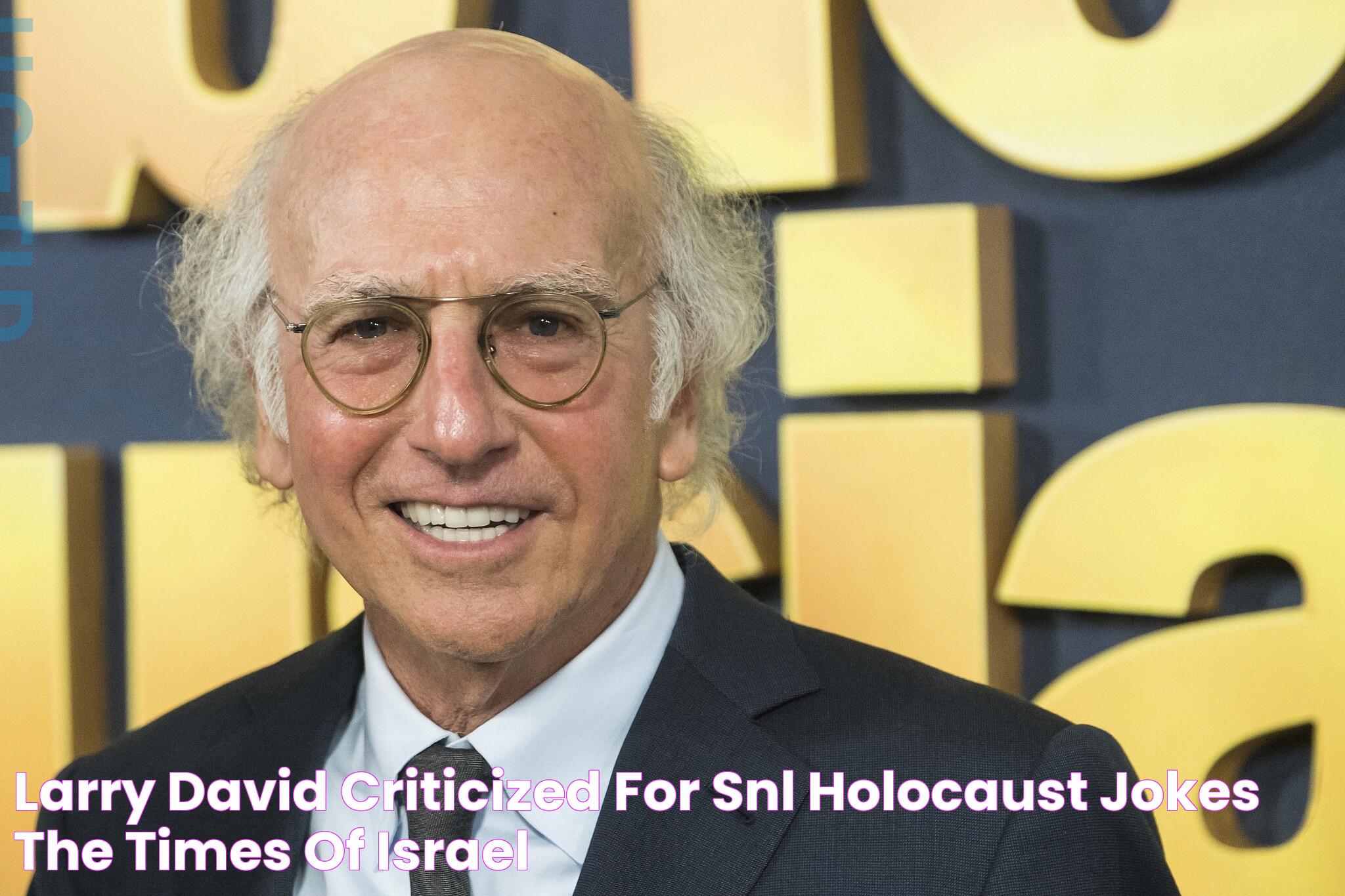 Larry David criticized for 'SNL' Holocaust jokes The Times of Israel