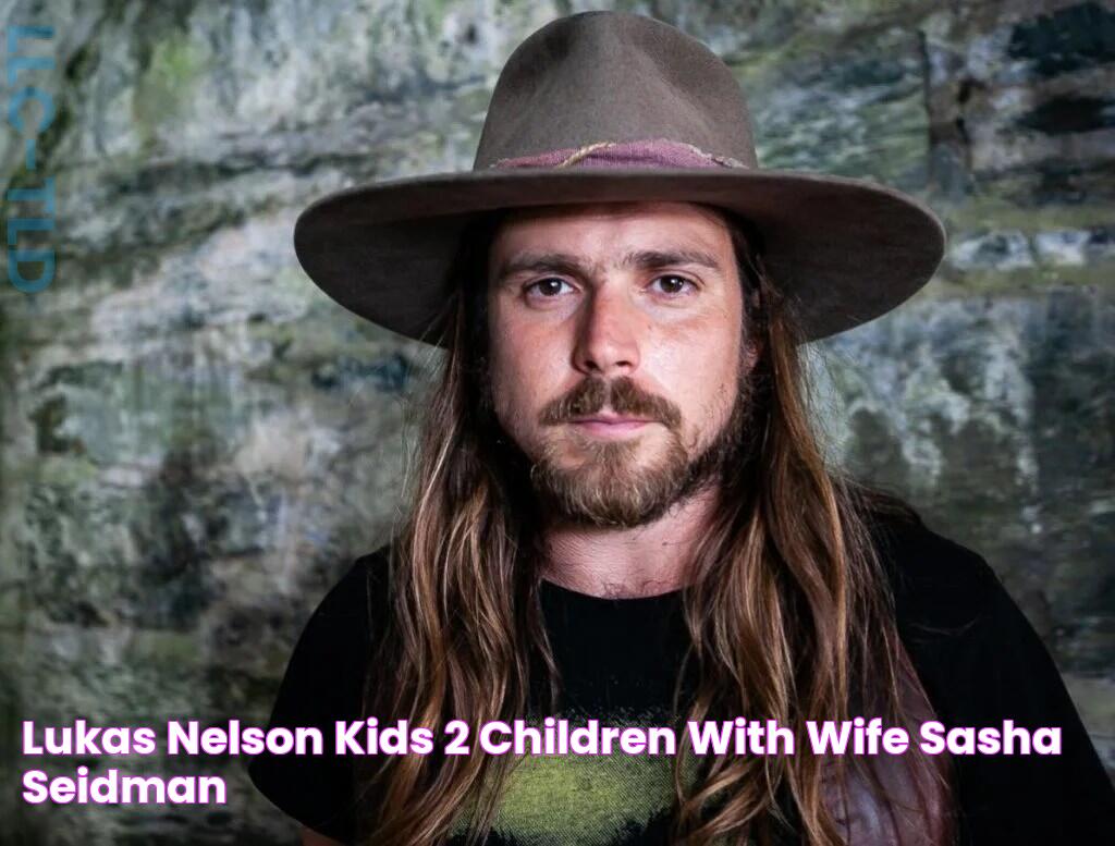 Lukas Nelson Kids 2 Children With Wife Sasha Seidman