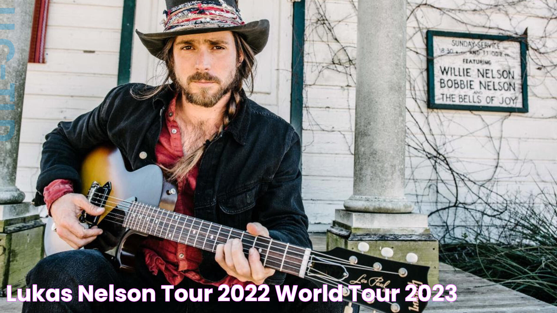 Lukas Nelson Tour 2022 World Tour 2023