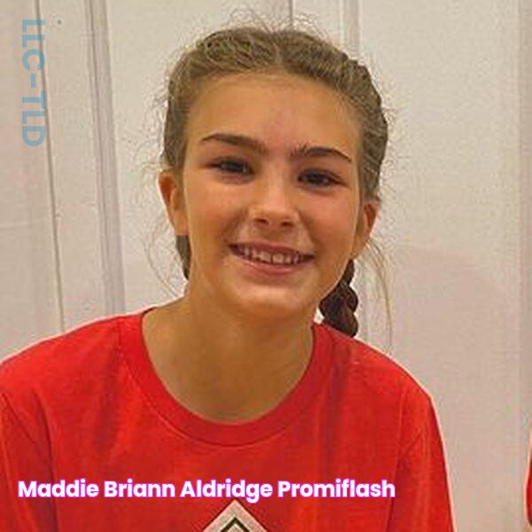 Maddie Briann Aldridge Promiflash