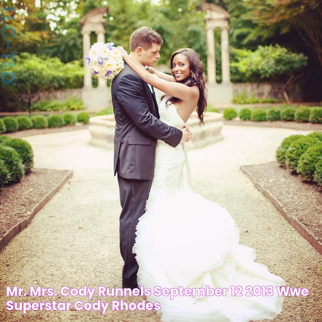 Mr. & Mrs. Cody Runnels September 12, 2013 WWE Superstar Cody Rhodes