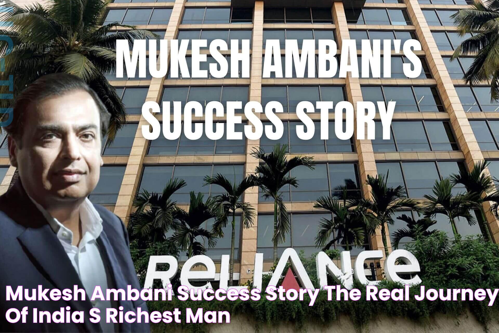 Mukesh Ambani Success Story The Real Journey of India's Richest Man!