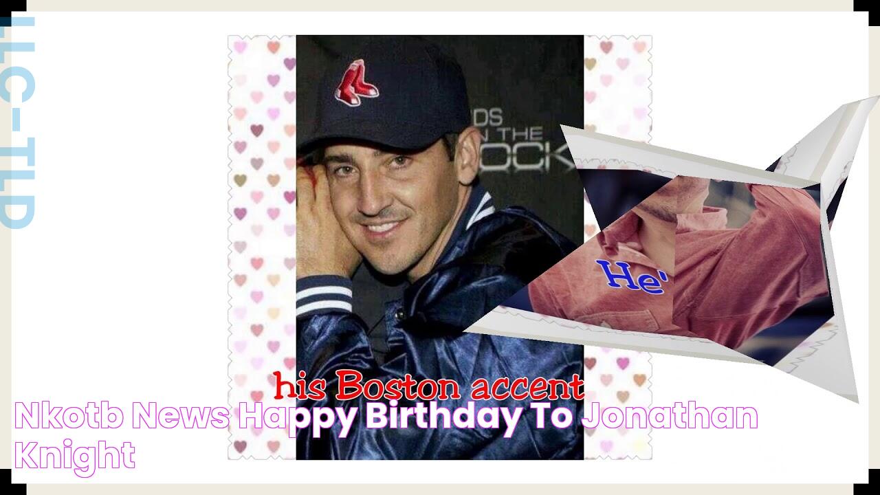 NKOTB News Happy birthday to Jonathan Knight!