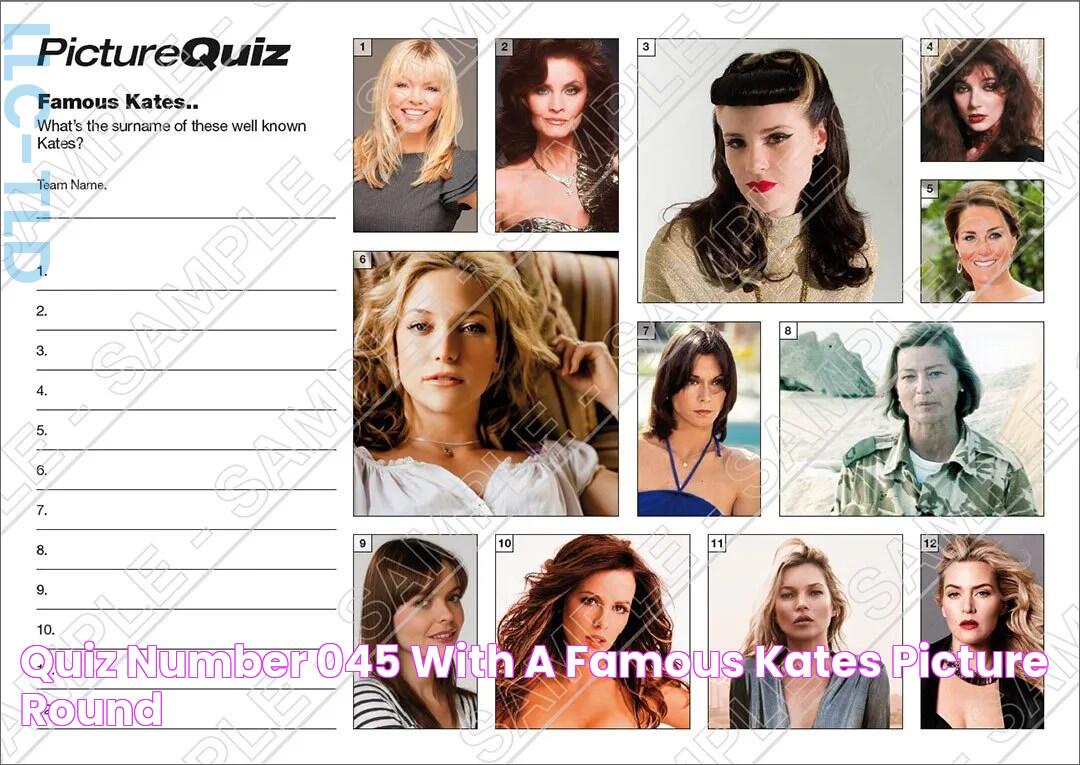 Quiz Number 045 with a Famous Kates Picture Round