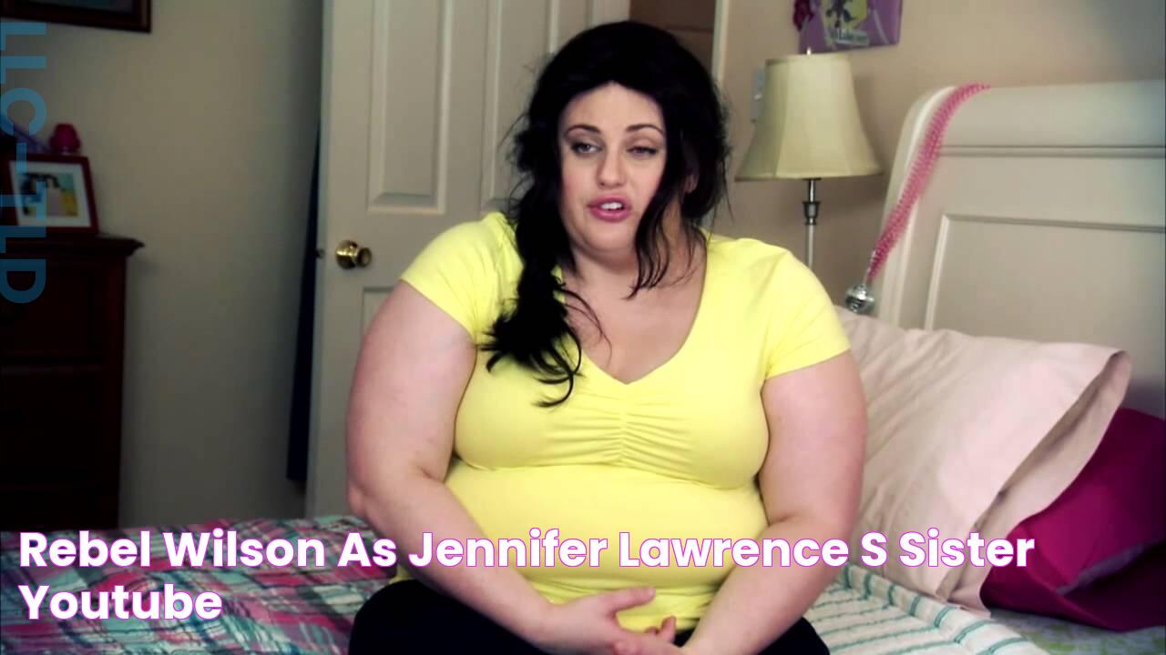 Rebel Wilson as Jennifer Lawrence's sister YouTube