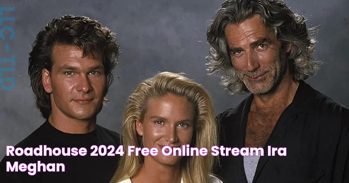 Roadhouse 2024 Free Online Stream Ira Meghan