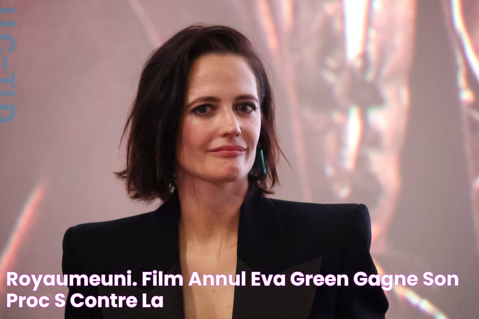 RoyaumeUni. Film annulé Eva Green gagne son procès contre la