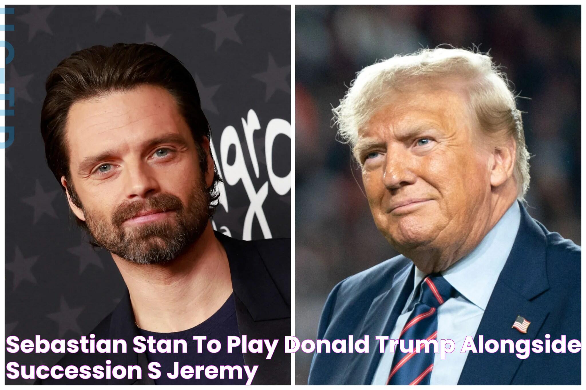 Sebastian Stan to play Donald Trump alongside Succession’s Jeremy