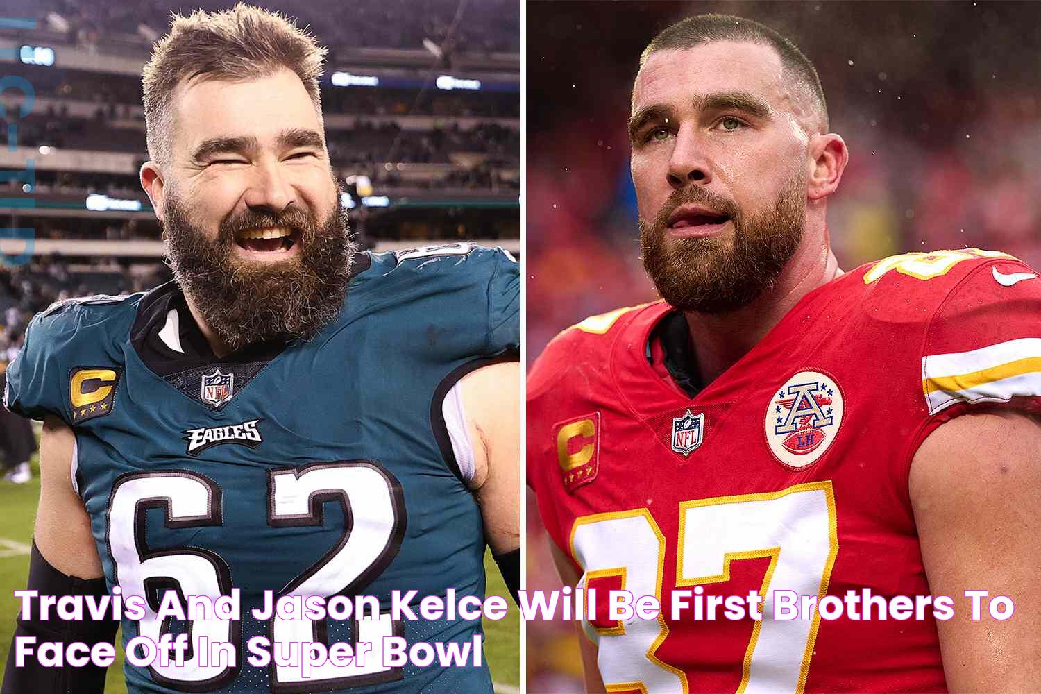 Travis and Jason Kelce Will Be First Brothers to Face Off in Super Bowl