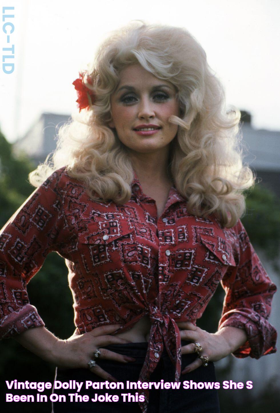 Vintage Dolly Parton interview shows she's been in on the joke this