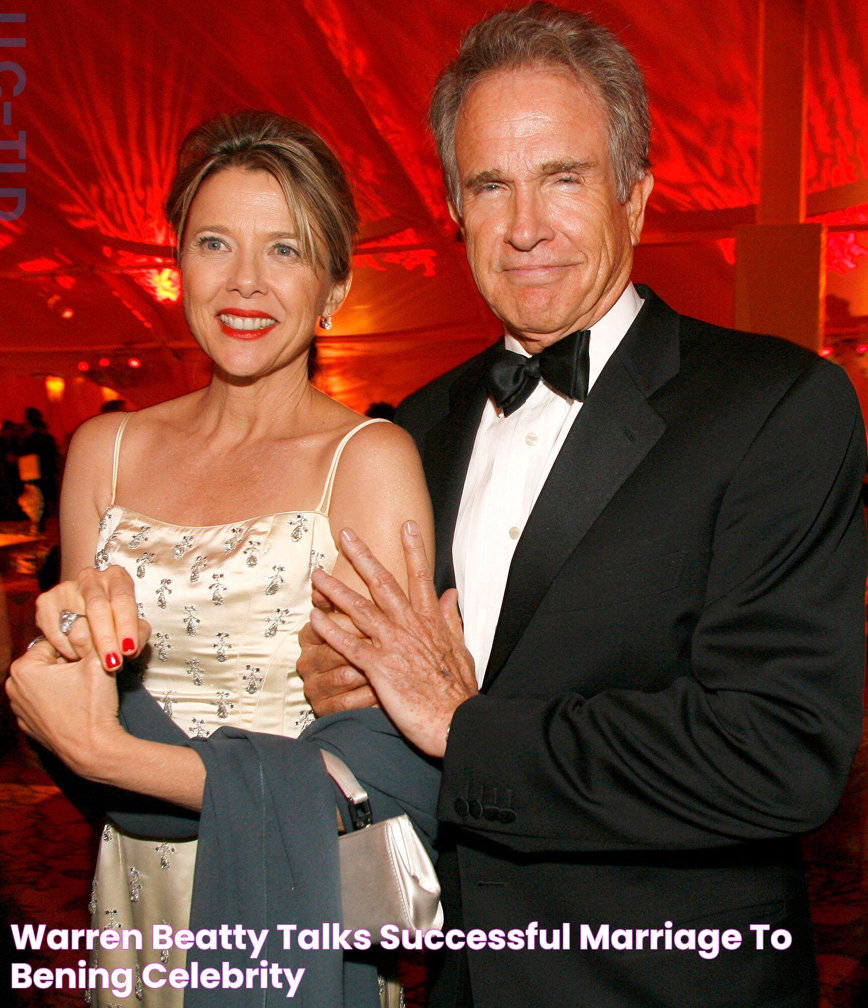 Warren Beatty Talks Successful Marriage to Bening Celebrity