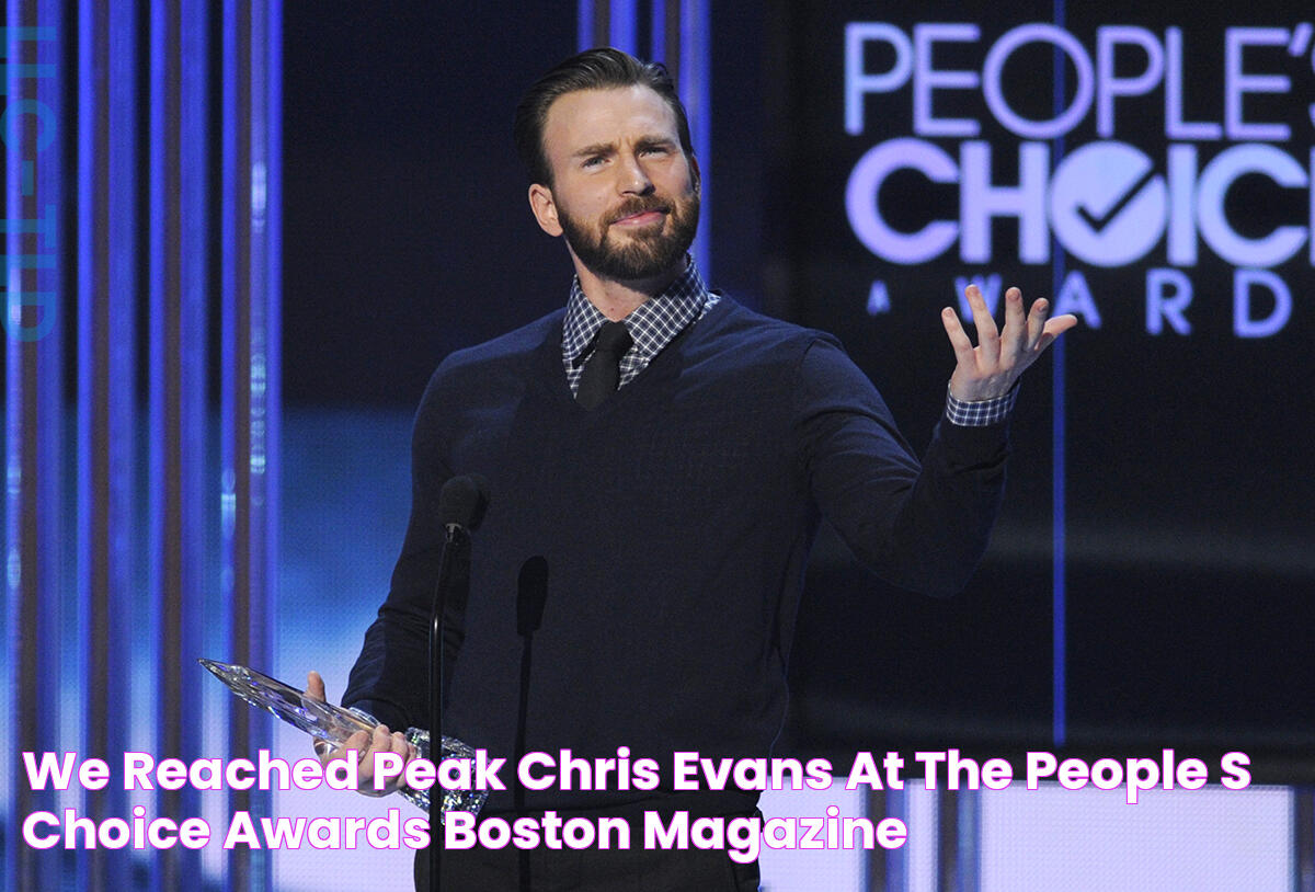 We Reached Peak Chris Evans at the People’s Choice Awards Boston Magazine