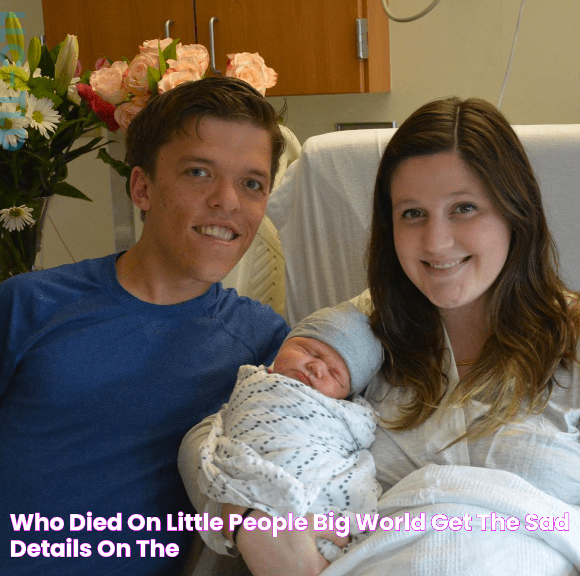 Who Died on ‘Little People, Big World’? Get the Sad Details on the