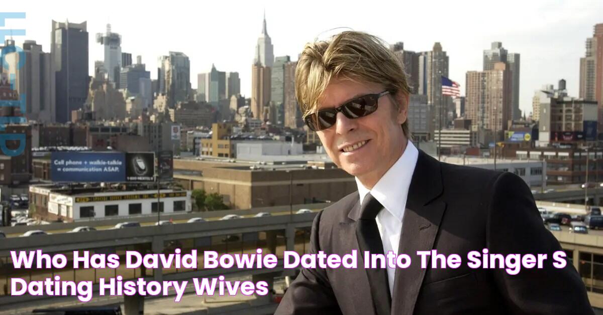 Who Has David Bowie Dated? Into The Singer’s Dating History, Wives