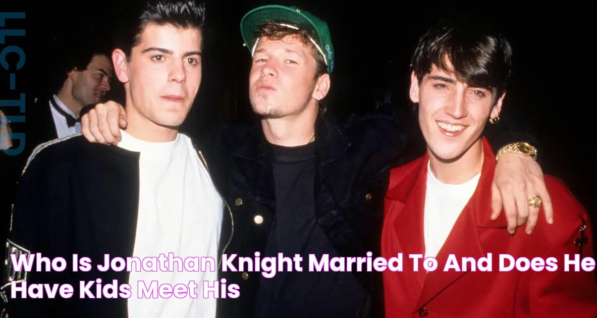 Who Is Jonathan Knight Married To and Does He Have Kids? Meet His