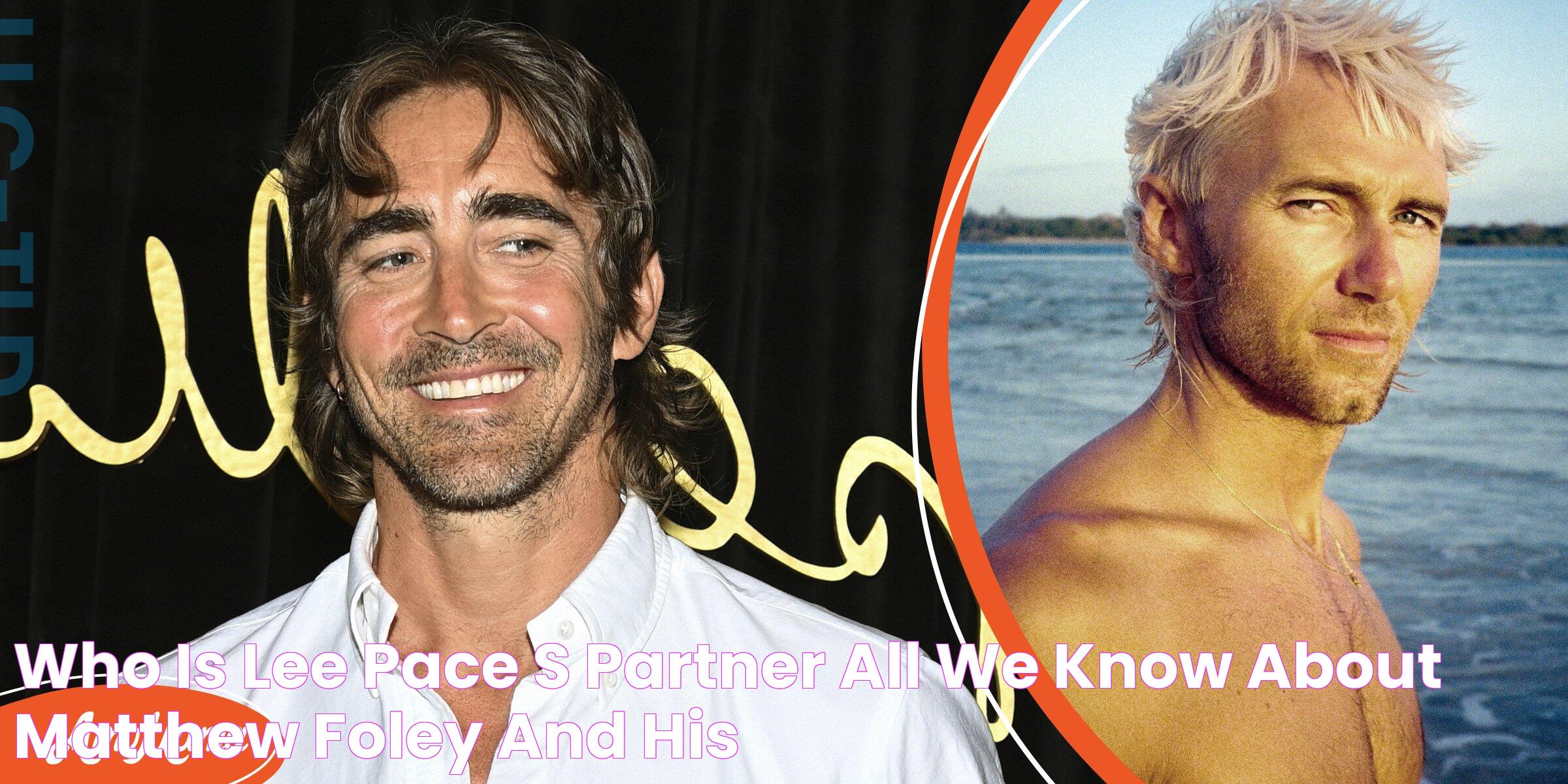 Who Is Lee Pace’s Partner? All We Know about Matthew Foley and His