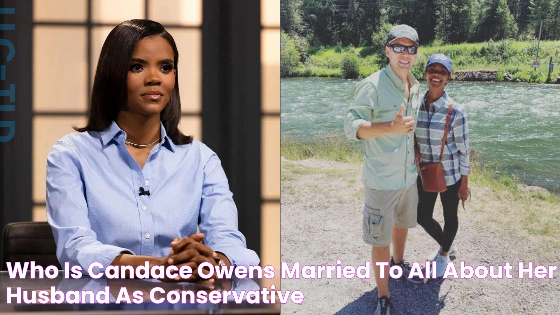 Who is Candace Owens married to? All about her husband as conservative