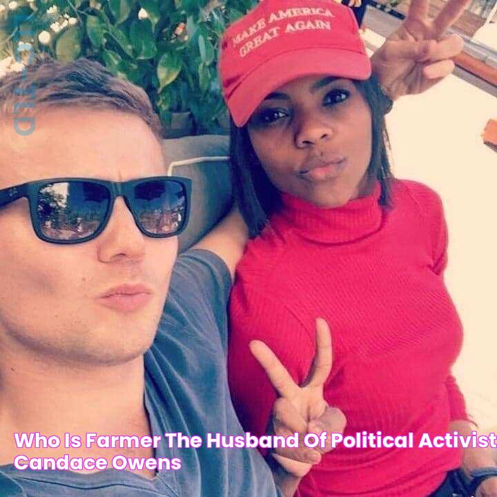 Who is Farmer, the husband of political activist Candace Owens?