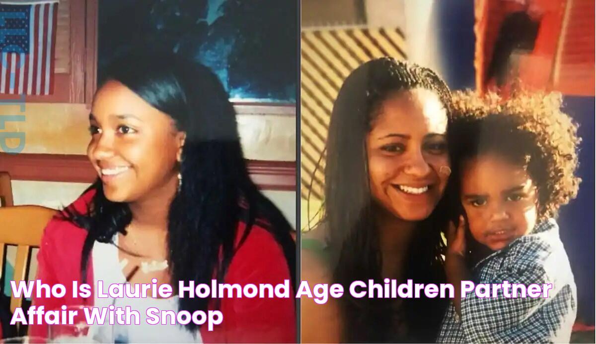 Who is Laurie Holmond? Age, children, partner, affair with snoop