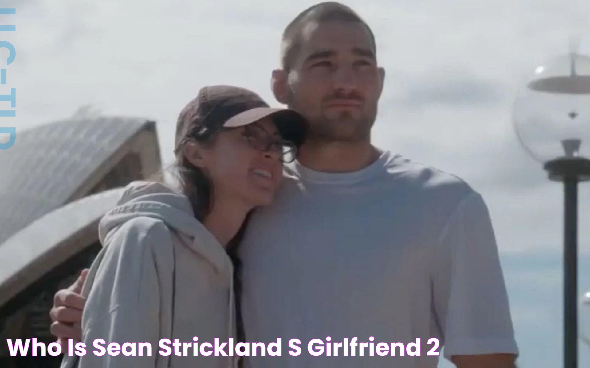 Who is Sean Strickland's Girlfriend?