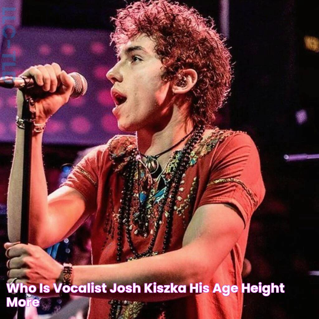 Who is Vocalist Josh Kiszka? His Age, Height & More