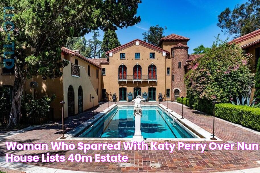 Woman who sparred with Katy Perry over nun house lists 40M estate