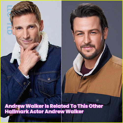 Andrew Walker Is Related To This Other Hallmark Actor! Andrew Walker