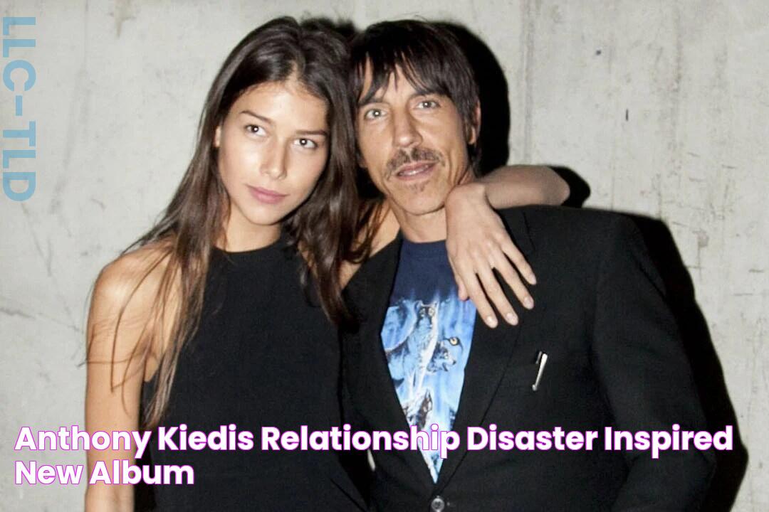 Anthony Kiedis Relationship 'Disaster' Inspired New Album