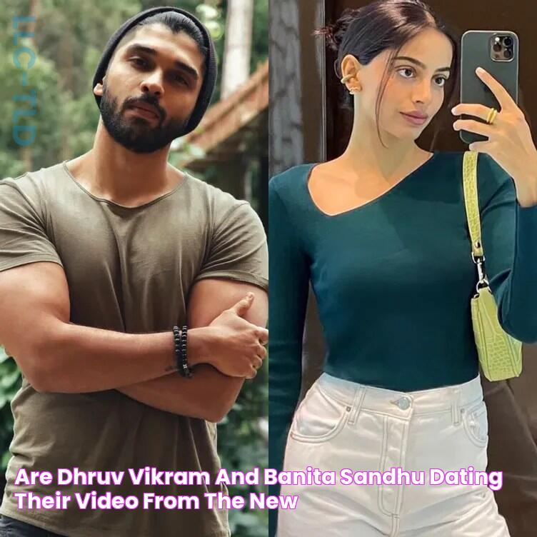 Are Dhruv Vikram and Banita Sandhu dating? Their VIDEO from the New