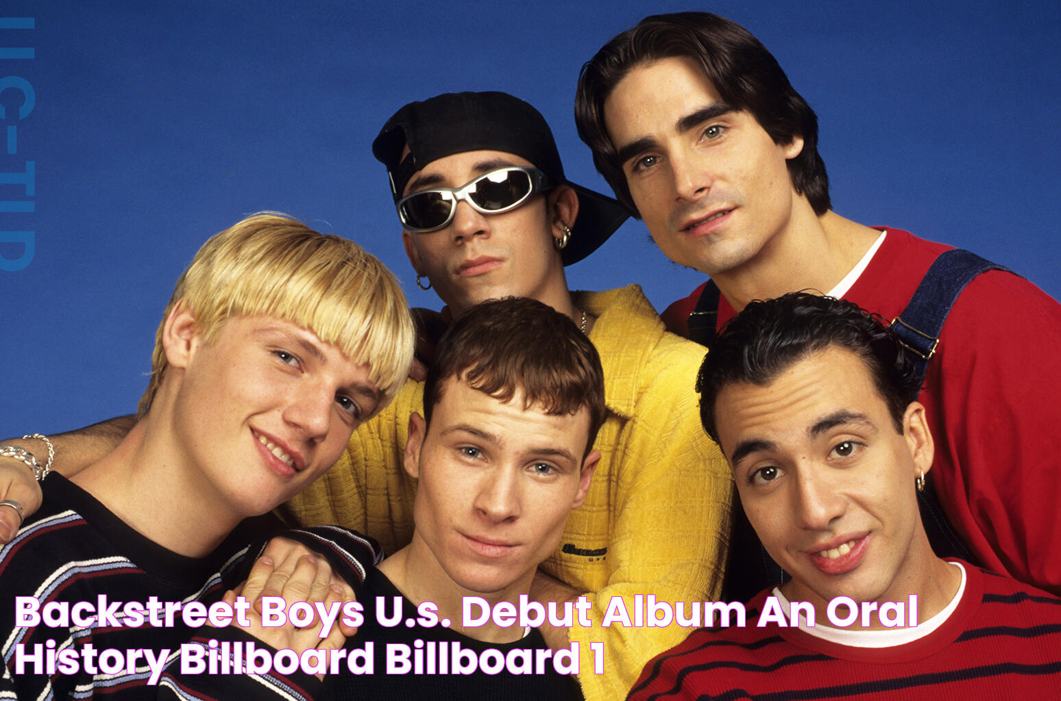 Backstreet Boys' U.S. Debut Album An Oral History Billboard Billboard