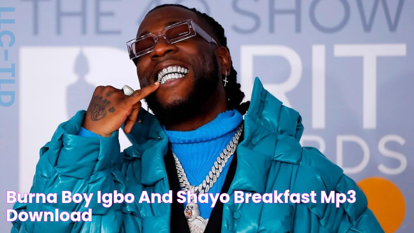 Burna Boy Igbo and Shayo (Breakfast) (Mp3 Download)