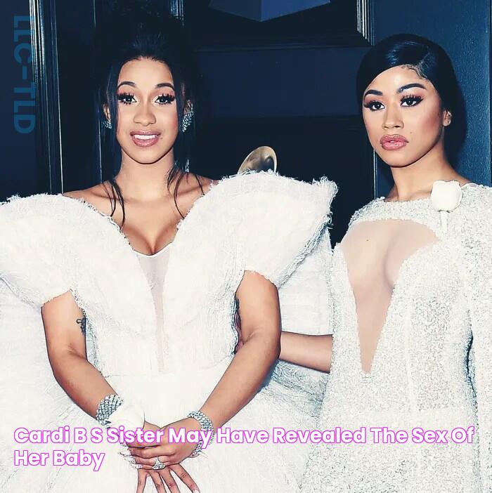 Cardi B’s Sister May Have Revealed the Sex of Her Baby