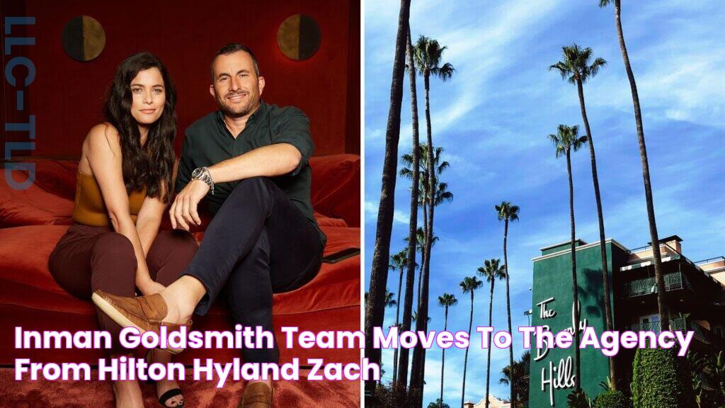 INMAN Goldsmith Team moves to The Agency from Hilton & Hyland — ZACH