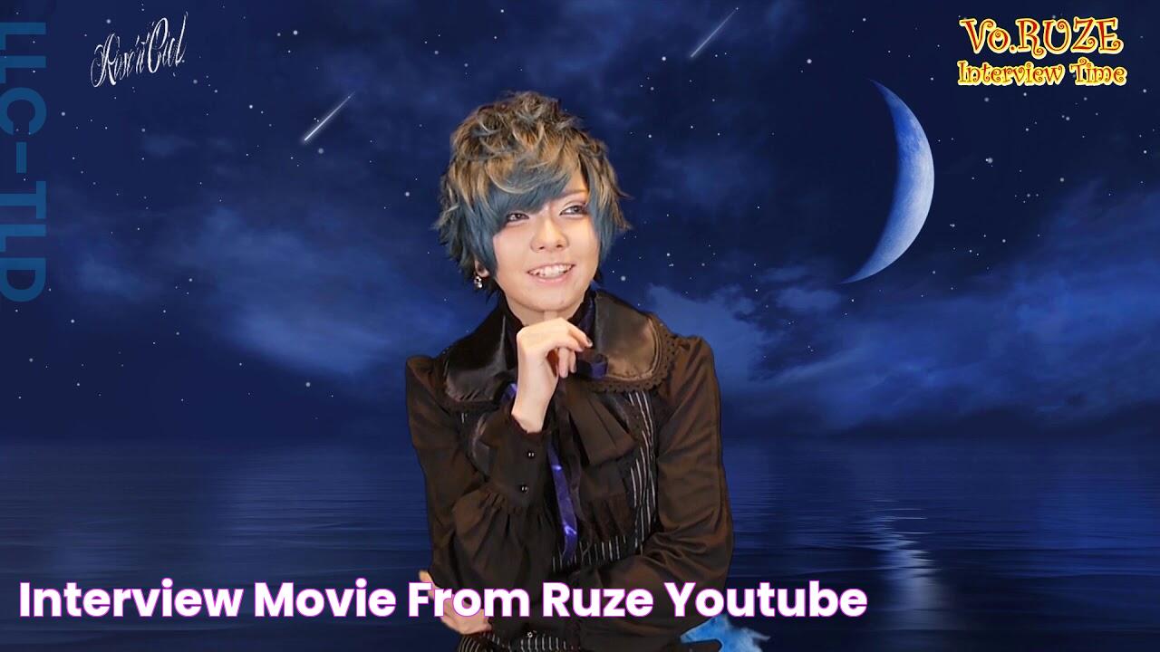 Interview movie from RUZE YouTube