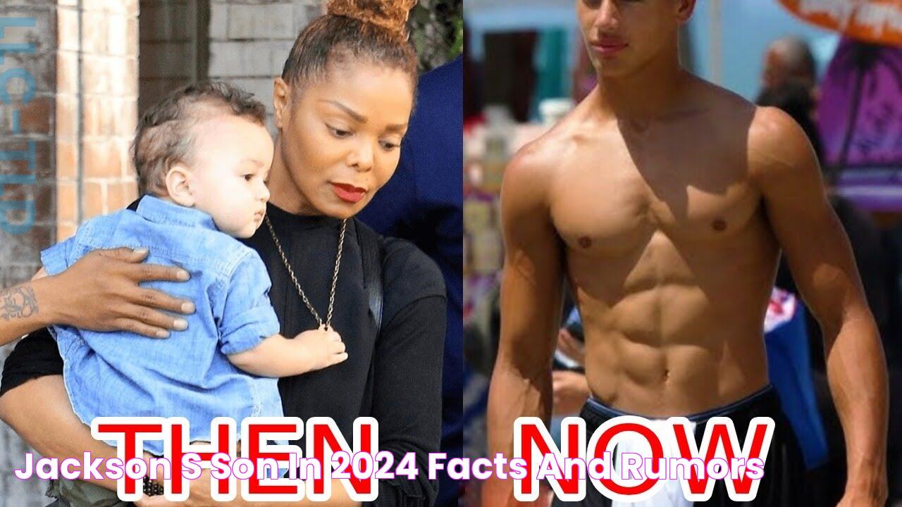 Jackson's Son In 2024 Facts And Rumors