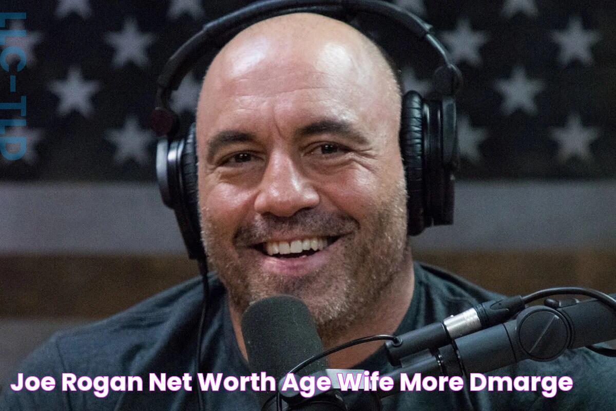 Joe Rogan Net Worth, Age Wife & More DMARGE