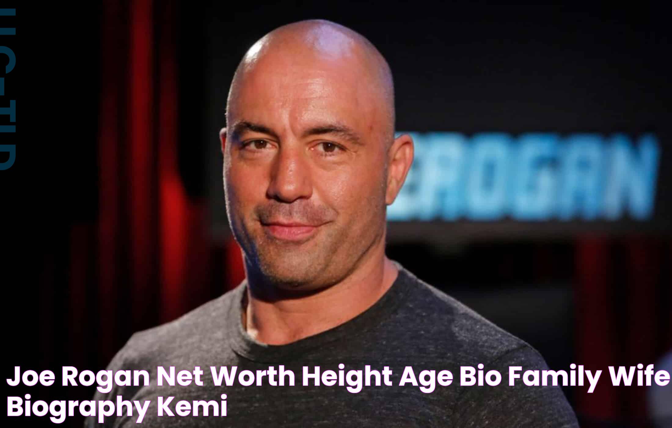 Joe Rogan net worth, height, age, bio, family, wife, biography Kemi