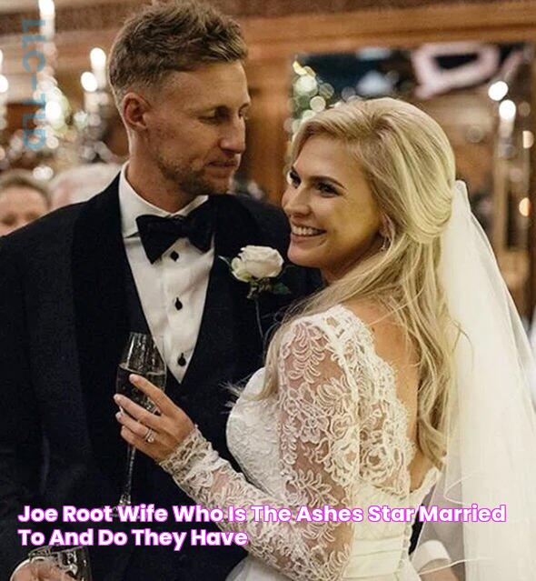 Joe Root wife Who is the Ashes star married to and do they have