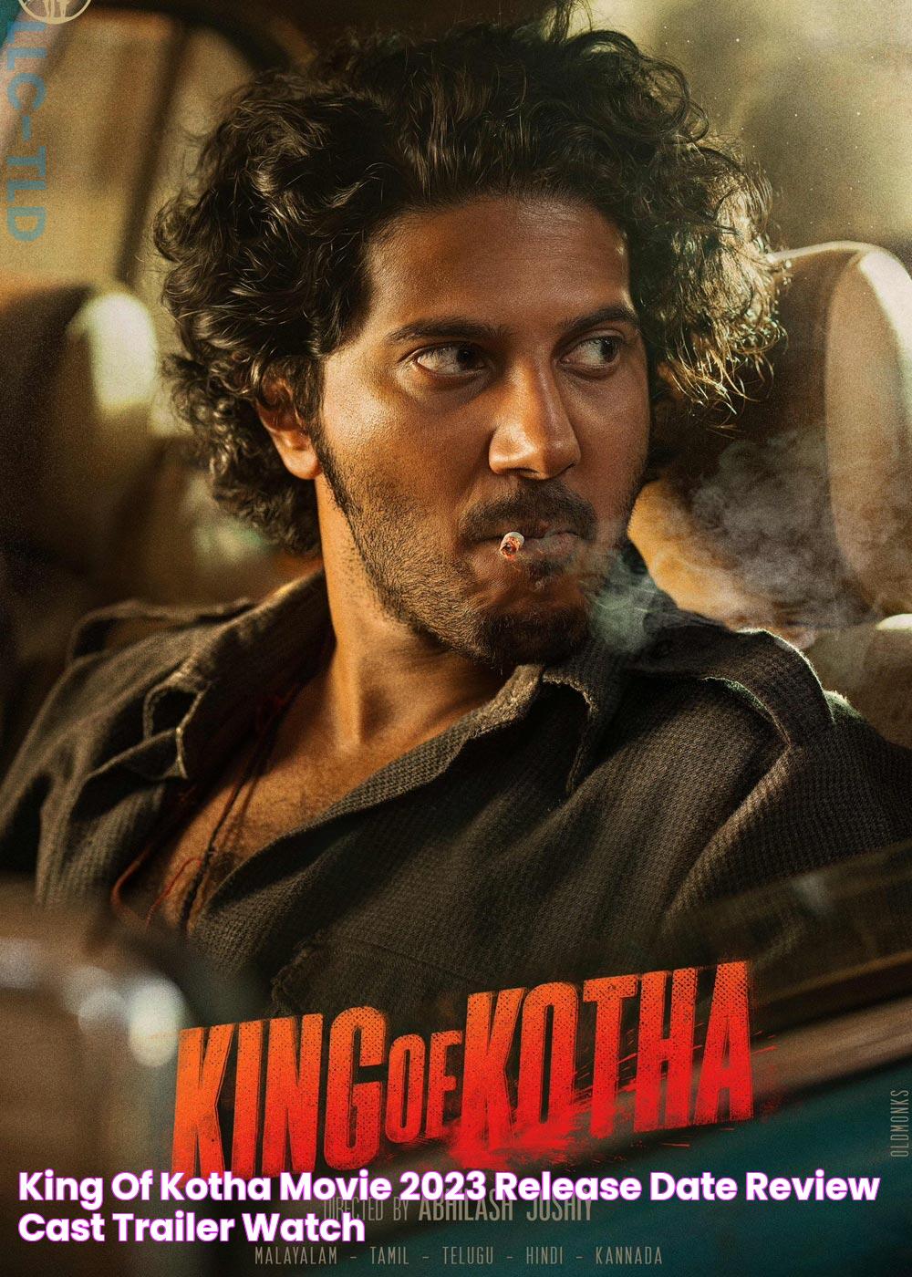 King of Kotha Movie (2023) Release Date, Review, Cast, Trailer, Watch